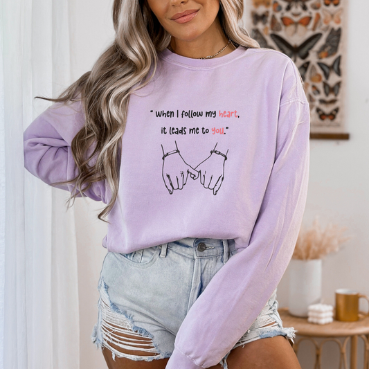 When i follow my heart it leads me to you Embroidered Sweater